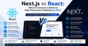 Next.js vs React: Which Framework Is Better for High-Performance Websites in 2026?